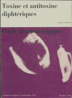 Toxine Et Antoxine Diphtériques (1959) De Edgar Relyveld - Sciences