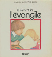 Ils Aiment Lire L'évangile (1982) De Collectif - Godsdienst