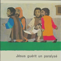 Jésus Guérit Un Paralysé (1980) De Collectif - Religión