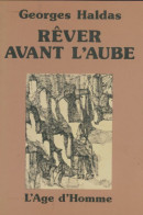 Rêver Avant L'aube (1984) De Georges Haldas - Other & Unclassified