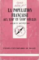 La Population Française Aux XVIIe Et XVIIIe Siècles (1993) De Jacques Dupâquier - Historia