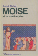 Moïse Et La Vocation Juive (1984) De André Neher - Religión