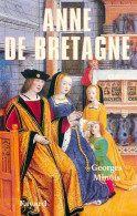 Anne De Bretagne (1999) De Georges Minois - Historia