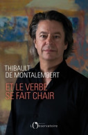 Et Le Verbe Se Fait Chair (2018) De Thibault De Montalembert - Film/Televisie