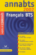 Annabts 2002 Français BTS Corrigés (2001) De Anick Annequin-Brillant - 18 Ans Et Plus