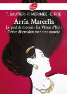 Arria Marcella / Le Pied De Momie / La Vénus D'Ille / Petite Discussion Avec Une Momie (2011) De E - Auteurs Classiques