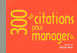 300 Citations Pour Manager (2012) De Patrick Amar - Economie