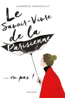 Le Savoir-vivre De La Parisienne (2017) De Laurence Caracalla - Reizen