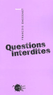 Questions Interdites (2002) De François Dagognet - Psychology/Philosophy