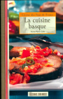 La Cuisine Basque (2006) De Anne-Marie Galé - Gastronomie