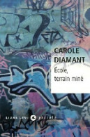 L'école, Terrain Miné (2005) De Carole Diamant - Non Classés