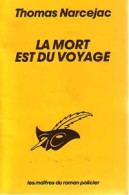 La Mort Est Du Voyage (1983) De Thomas Narcejac - Sonstige & Ohne Zuordnung