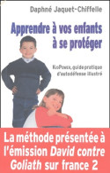 Apprendre à Vos Enfants à Se Protéger : KidPower Guide Pratique D'autodéfense Illustré (2003) De Daphné Jaquet- - Gezondheid