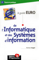 Le Guide Euro De L'informatique Et Des Systèmes D'information (1998) De R. Hugot - Handel