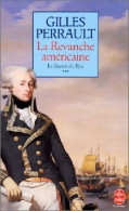 Le Secret Du Roi Tome III : La Revanche Américaine (1998) De Gilles Perrault - Historique