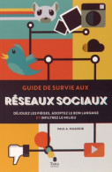 Guide De Survie Aux Réseaux Sociaux (2014) De Paul A. Muaddib - Informatique