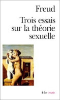 Trois Essais Sur La Théorie De La Sexualité (1989) De Sigmund Freud - Psychologie & Philosophie