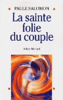 La Sainte Folie Du Couple (1998) De Paule Salomon - Santé