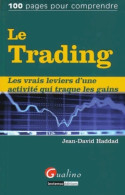 Le Trading : Les Vrais Leviers D'une Activité Qui Traque Les Gains (2012) De Jean-David Haddad - Economía