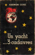 Un Yacht... 3 Cadavres (1950) De Georges Harman Coxe - Andere & Zonder Classificatie