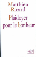 Plaidoyer Pour Le Bonheur (2003) De Matthieu Ricard - Other & Unclassified