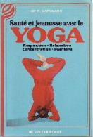 Santé Et Jeunesse Avec Le Yoga (1987) De Docteur Aldo Saponaro - Gesundheit