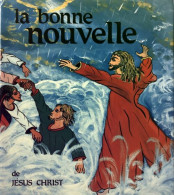 La Bonne Nouvelle De Jésus Christ (1981) De Francis Vasini - Godsdienst