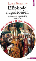Nouvelle Histoire De La France Contemporaine Tome IV : L'épisode Napoléonien (1799-1815). Aspects Int - History