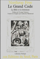 La Bible Et La Littérature Tome I : Le Grand Code (1984) De Northrop Frye - Religion