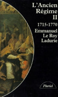 L'Ancien Régime Tome II : L'absolutisme Bien Tempéré (1715-1770) (1993) De Emmanuel Le Roy Ladurie - History