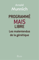 Programmé Mais Libre (2016) De Arnold Munnich - Sciences