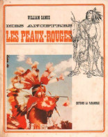 Mes Ancêtres Les Peaux-rouges (1973) De William Camus - Otros & Sin Clasificación