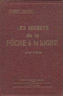 Les Secrets De La Pêche à La Ligne (1929) De Robert Guinot - Jacht/vissen
