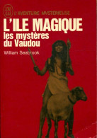 L'île Magique. Les Mystères Du Vaudou (1972) De William Seabrook - Esoterik