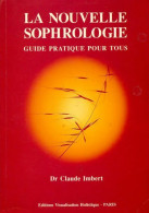 La Nouvelle Sophrologie (1993) De Dr Claude Imbert - Health