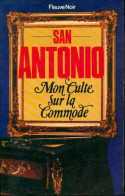 Mon Culte Sur La Commode (1979) De San-Antonio - Autres & Non Classés