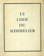 Le Code Du Sommelier (1962) De Collectif - Gastronomie