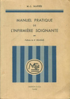 Manuel Pratique De L'infirmière-soignante (1949) De M.-L. Naplée - Wetenschap