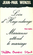 Loin D'Hagondange / Marianne Attend Le Mariage (1975) De Jean-Paul Wenzel - Autres & Non Classés