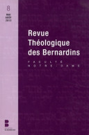 Revue Théologique Des Bernardins N8 (2013) De Collège Des Bernardins - Religion