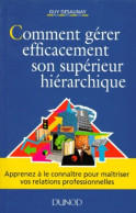 Comment Gérer Efficacement Son Supérieur Hiérarchique ? (1995) De Desaunay - Contabilidad/Gestión