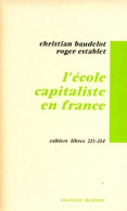 L'école Capitaliste En France (1971) De Christian Establet - Non Classés