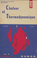 Chaleur Et Thermodynamique Tome II (1961) De C. Chaussin - Sciences