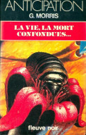 La Vie, La Mort Confondues... (1982) De Gilles Morris - Sonstige & Ohne Zuordnung