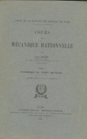 Cours De Mécanique Rationnelle Tome I (1941) De Jean Chazy - Sciences