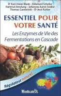 Essentiel Pour Votre Santé : Les Enzymes De Vie Des Fermentations En Cascade. Régulateur Naturel? (20 - Health