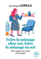 Faire Le Ménage Chez Soi Faire Le Ménage En Soi (2019) De Dominique Loreau - Otros & Sin Clasificación