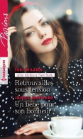 Retrouvailles Sous Tension - Un Bébé Pour Son Bonheur (2019) De Teri Wilson - Romantik