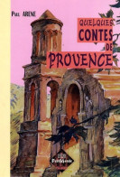 Quelques Contes De Provence (2006) De Paul Arène - Nature