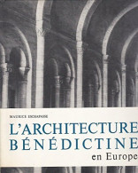 L'architecture Bénédictine En Europe (1963) De Maurice Eschapasse - Arte